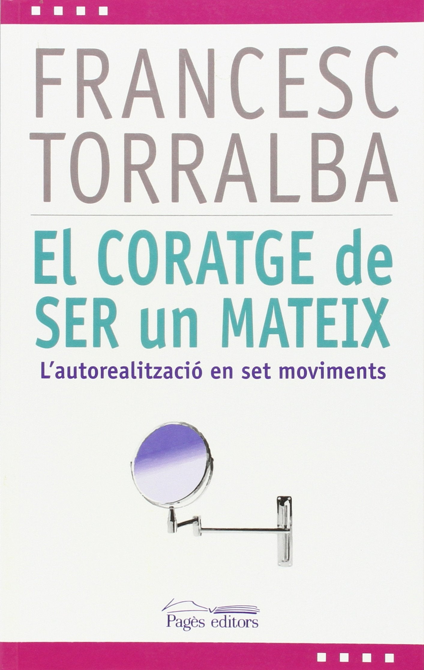 Coratge de ser un mateix, El (L'Expert)