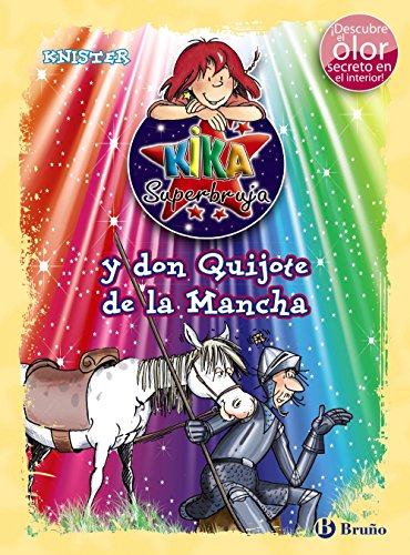 Kika Superbruja y don Quijote de la Mancha (ed. COLOR) (Castellano - A PARTIR DE 8 AÑOS - PERSONAJES - Kika Superbruja)