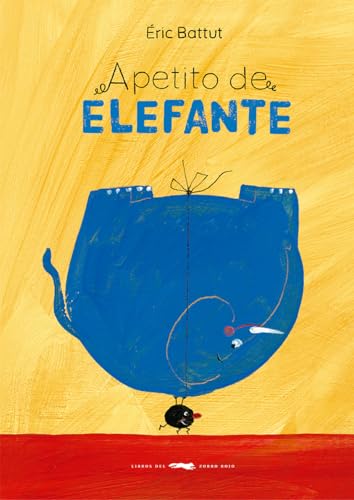 Apetito de elefante (ALBUMES ILUSTRADOS)
