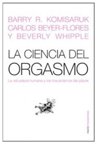 La ciencia del orgasmo: La naturaleza humana y los mecanismos del placer: 1 (Transiciones)
