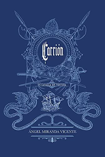 Carrión. Un Canalla Sin Ventura (COMIC)