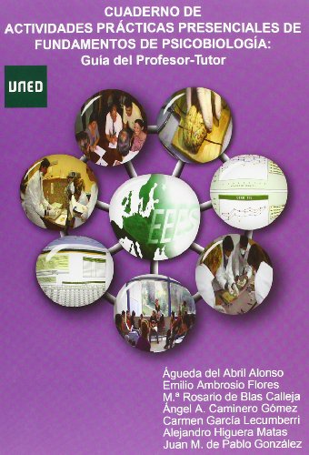 Cuaderno de actividades prácticas presenciales de fundamentos de psicobiología: guía del profesor-tutor (GRADO)