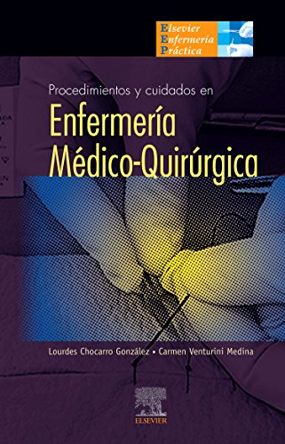 Guía de procedimientos prácticos en enfermería médico-quirúrgica