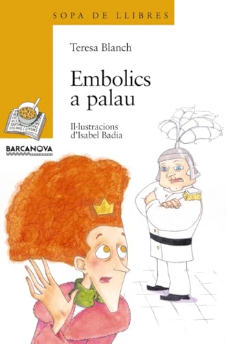 Embolics a palau (Llibres infantils i juvenils - Sopa de llibres. Sèrie groga)