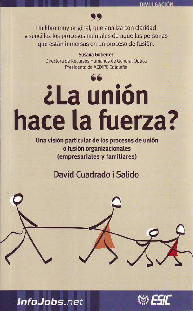 ¿ La unión hace la fuerza ?: Una visión particuilar de los porcesos de unión o fusiones (Divulgación)