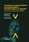 Traumatismos craneoencefalicos.un enfoque desde la neuropsicologia