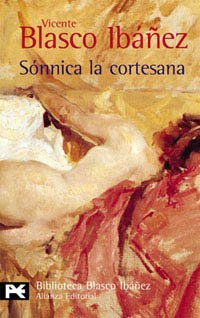 Sónnica la cortesana (El Libro De Bolsillo - Bibliotecas De Autor - Biblioteca Blasco Ibáñez)