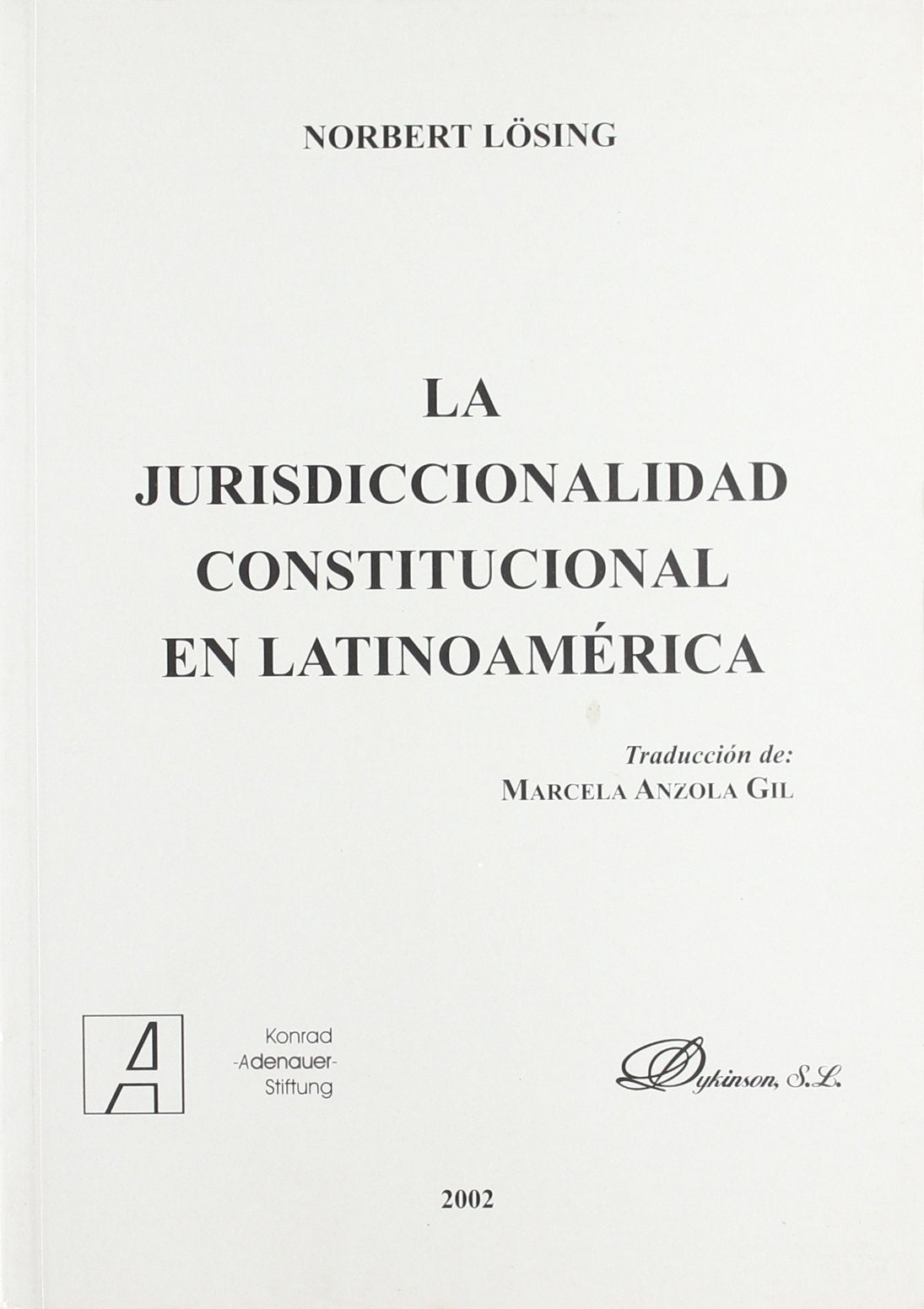 La jurisdiccionalidad constitucional en Latinoamérica