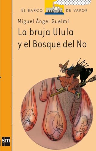 La bruja Ulula y el Bosque del No: 196 (El Barco de Vapor Naranja)