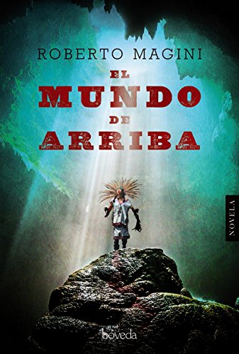 El mundo de arriba (Fondo General - Narrativa)