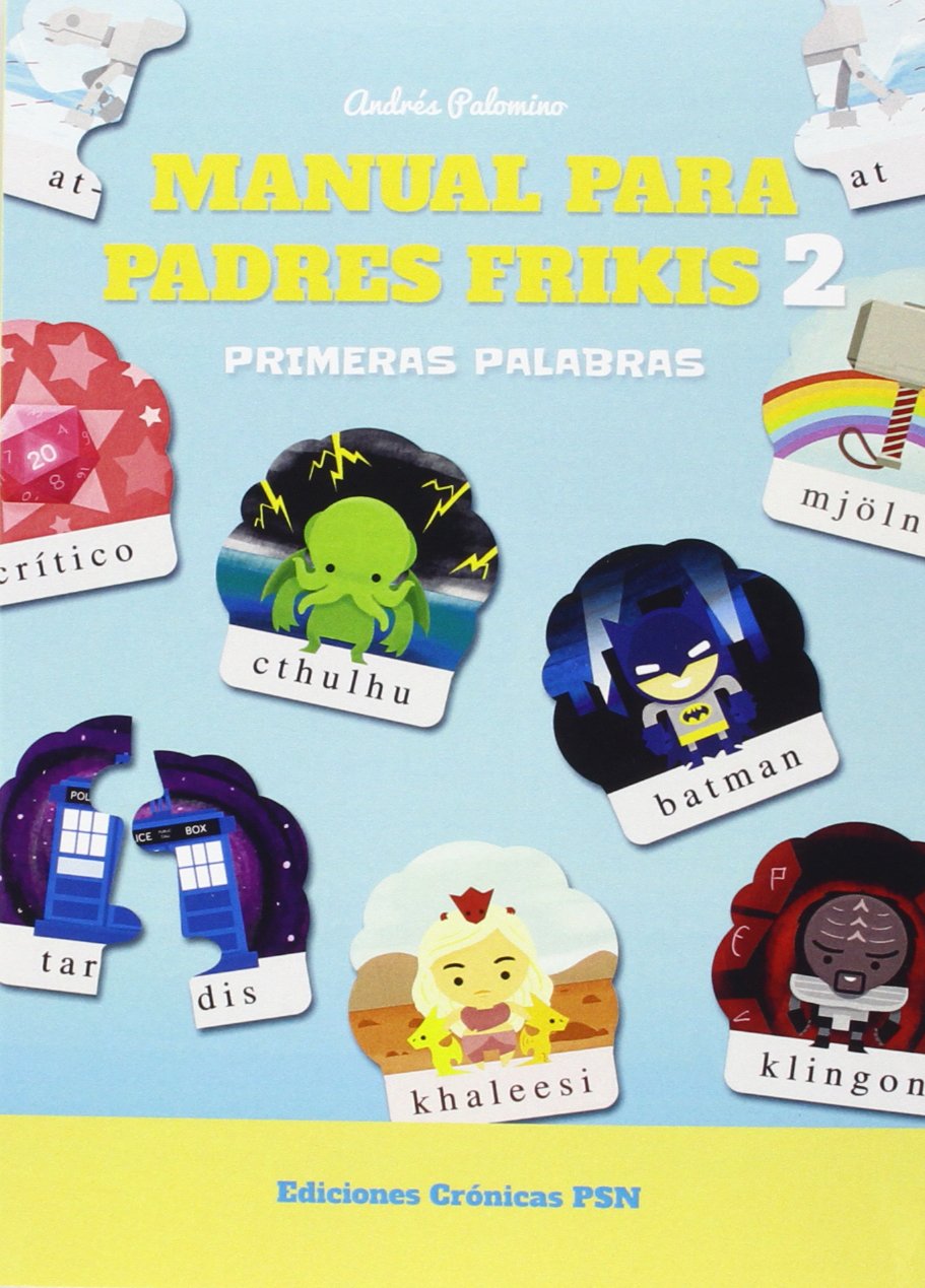 Manual Para Padres Frikis 2. ¡Primeras Palabras! (FONDO)