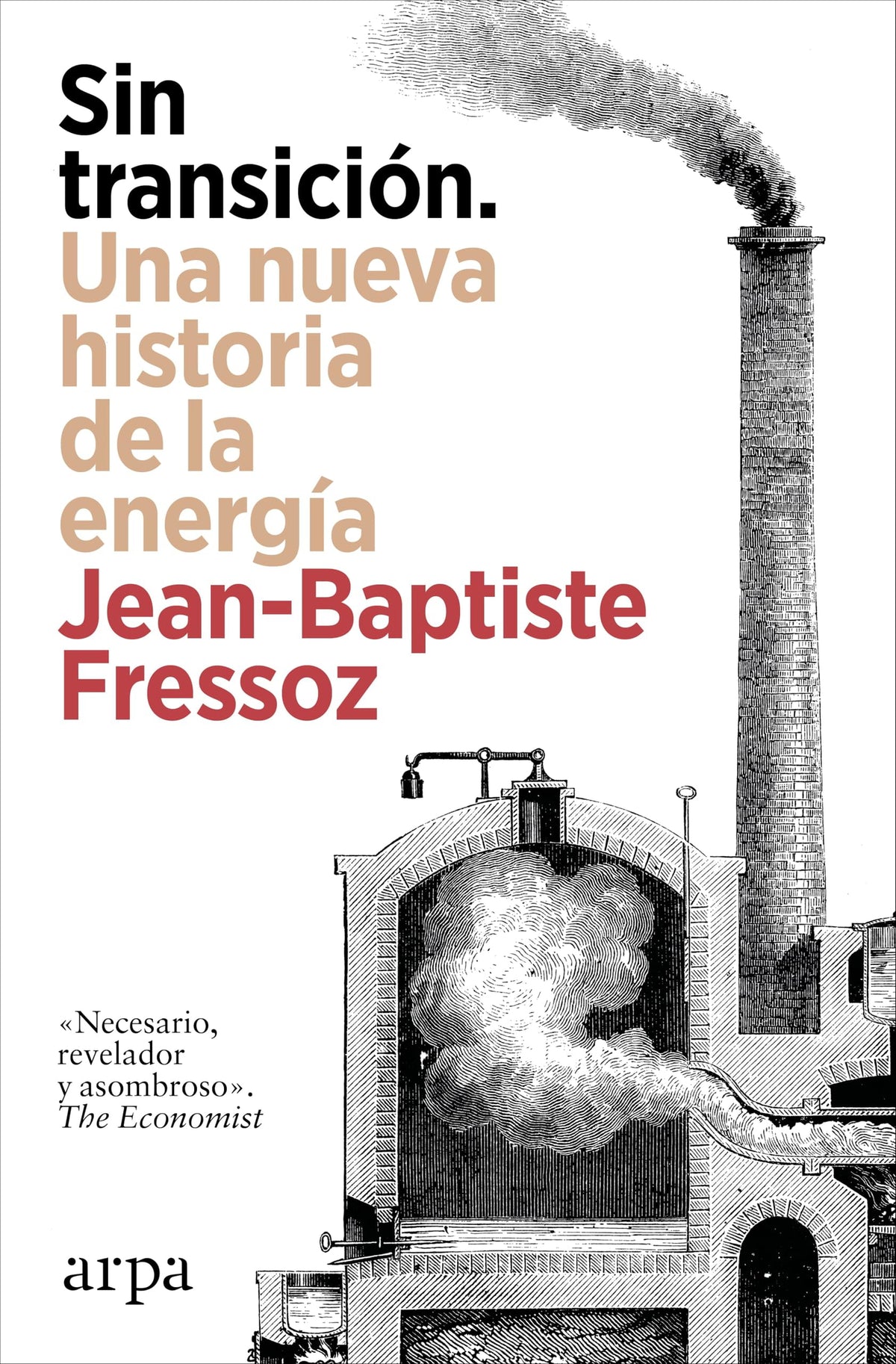 Sin transición. Una nueva historia de la energía