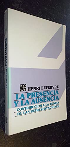 La Presencia y La Ausencia: Contribucion a la Teoria de Las Representaciones (Filosofia)