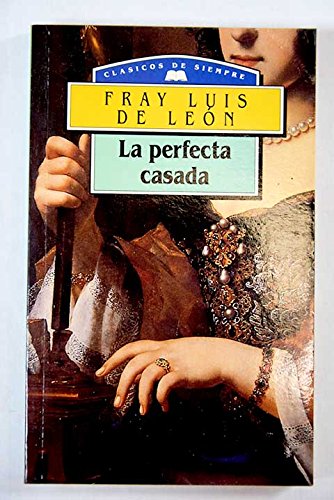 La perfecta casada. clasicos de siempre