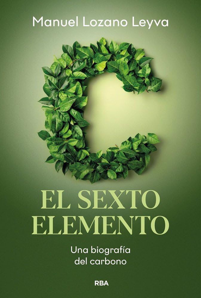 El sexto elemento: Una biografía del Carbono (Divulgación)