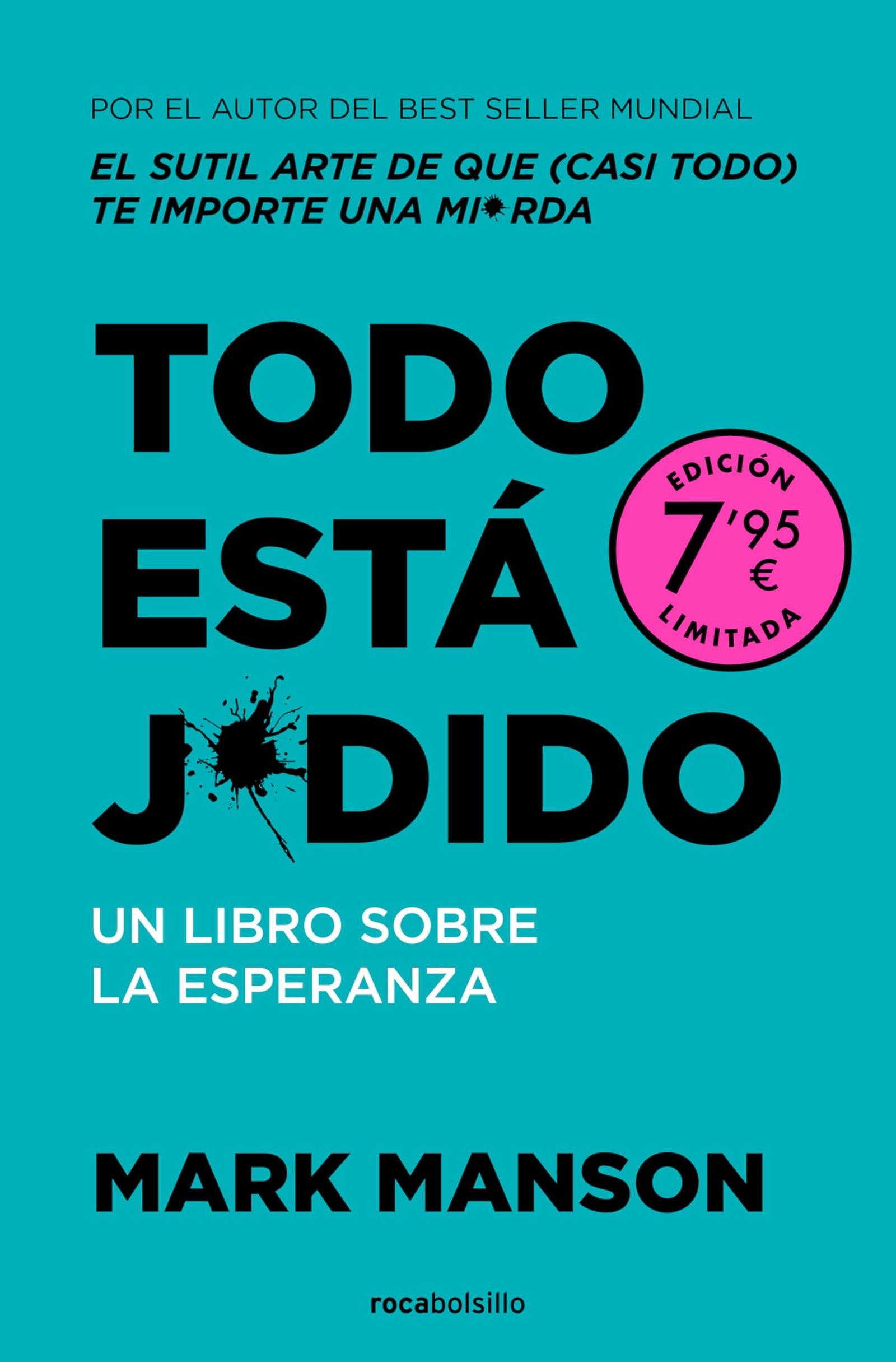 Todo está jodido: Un libro sobre la esperanza (Campaña Ahora por menos)