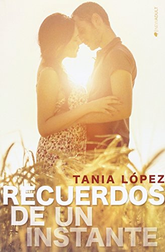 Recuerdos De Un Instante (NEW ADULT)