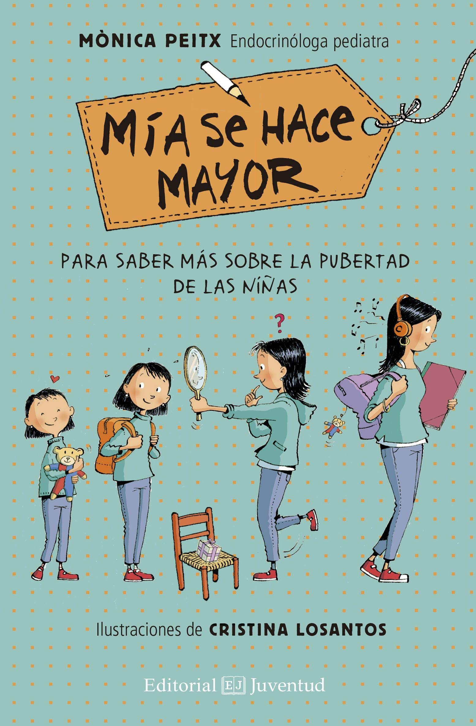 Mía se hace mayor: Para Saber Mas Sobre La Pubertad De Las Ninas (Conocer y Comprender)