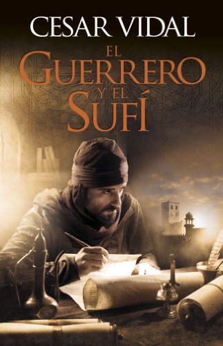 El guerrero y el sufí (Novela histórica)