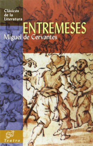 Entremeses (Clásicos de la literatura universal)