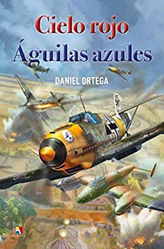 Cielo rojo, águilas azules (SIN COLECCION)