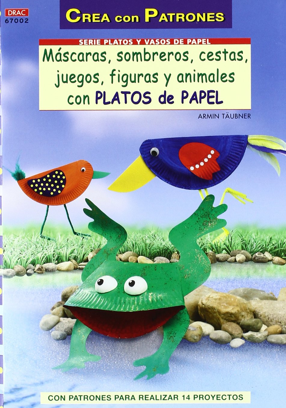 MÁSCARAS,SOMBREROS,CESTAS,FIGUAS Y ANIMALES CON VASOS Y PLATOS DE PAPEL (PLATOS Y VASOS DE PAPEL)
