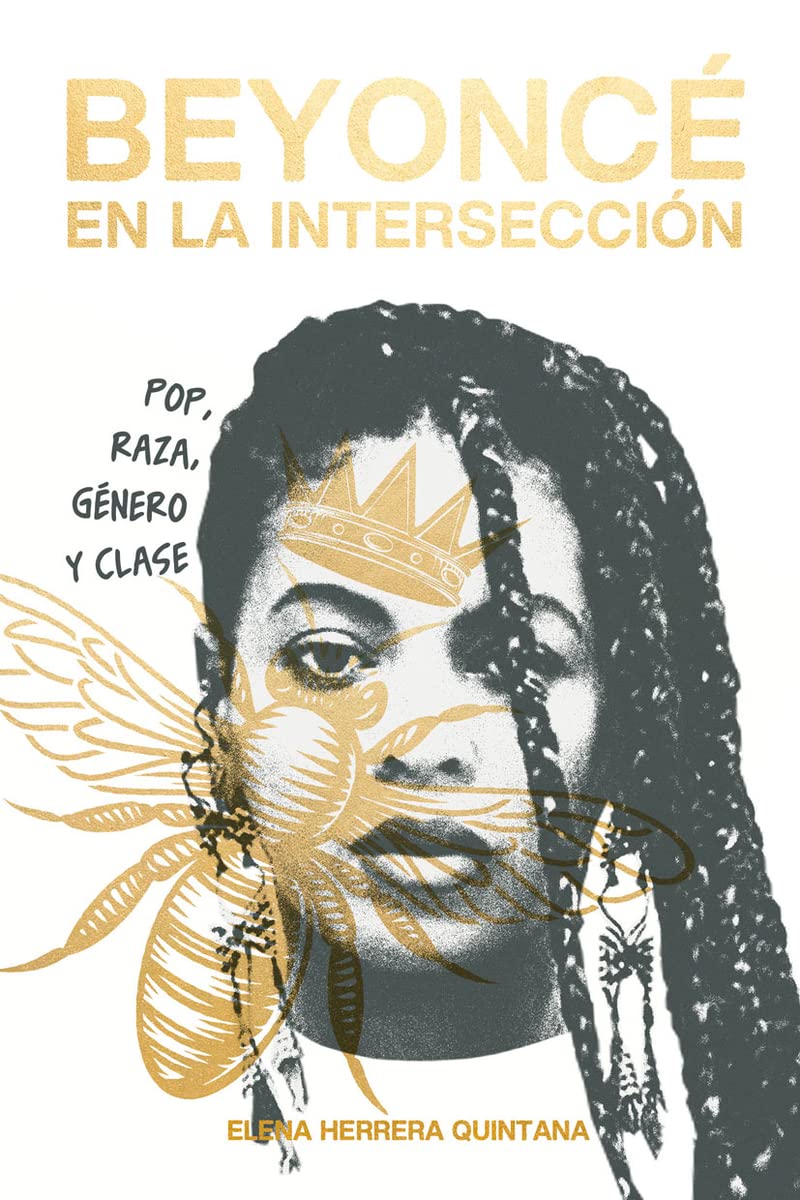 Beyoncé en la intersección: Pop, raza, género y clase (DOS BIGOTES)