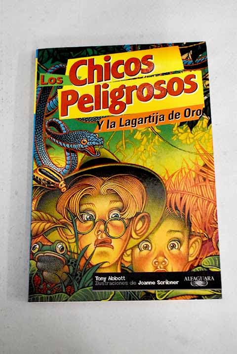 Los chicos peligrosos y la lagartija de oro