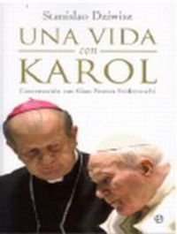 Una vida con Karol : conversación con Gian Franco Svidercoschi