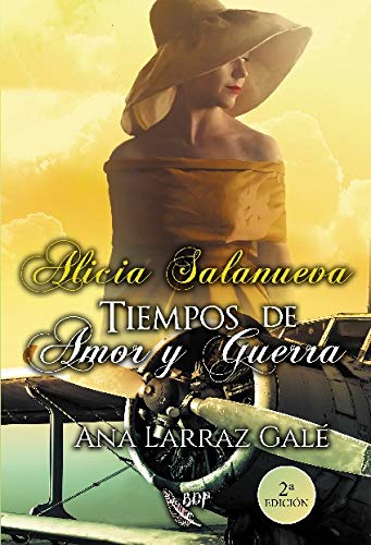 Alicia Salanueva: Tiempos de amor y guerra