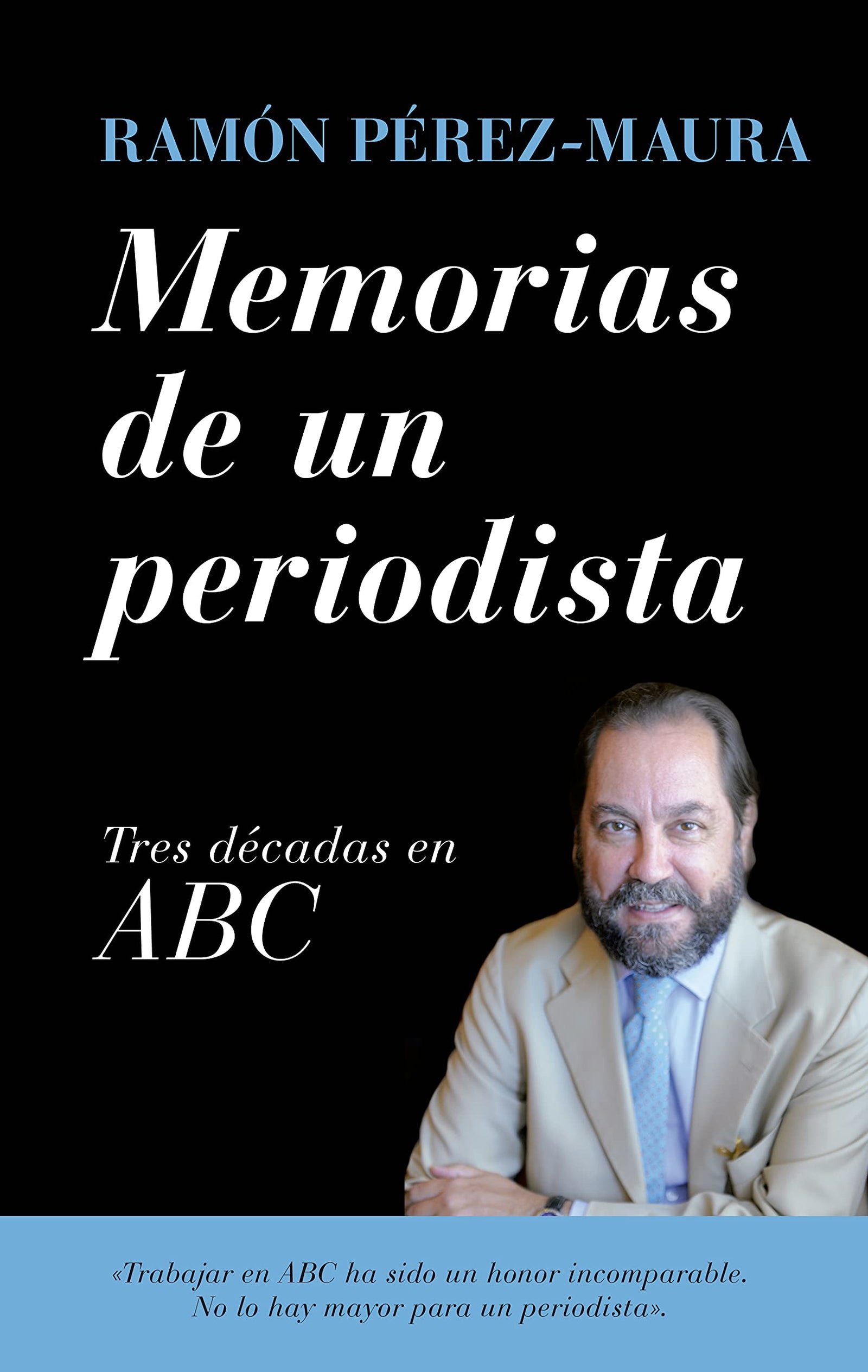 Memorias De un periodista: Tres décadas en ABC (Sociedad actual)