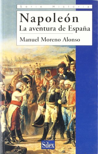 Napoleón. La aventura de España: La Aventura de Espana (Serie historia)