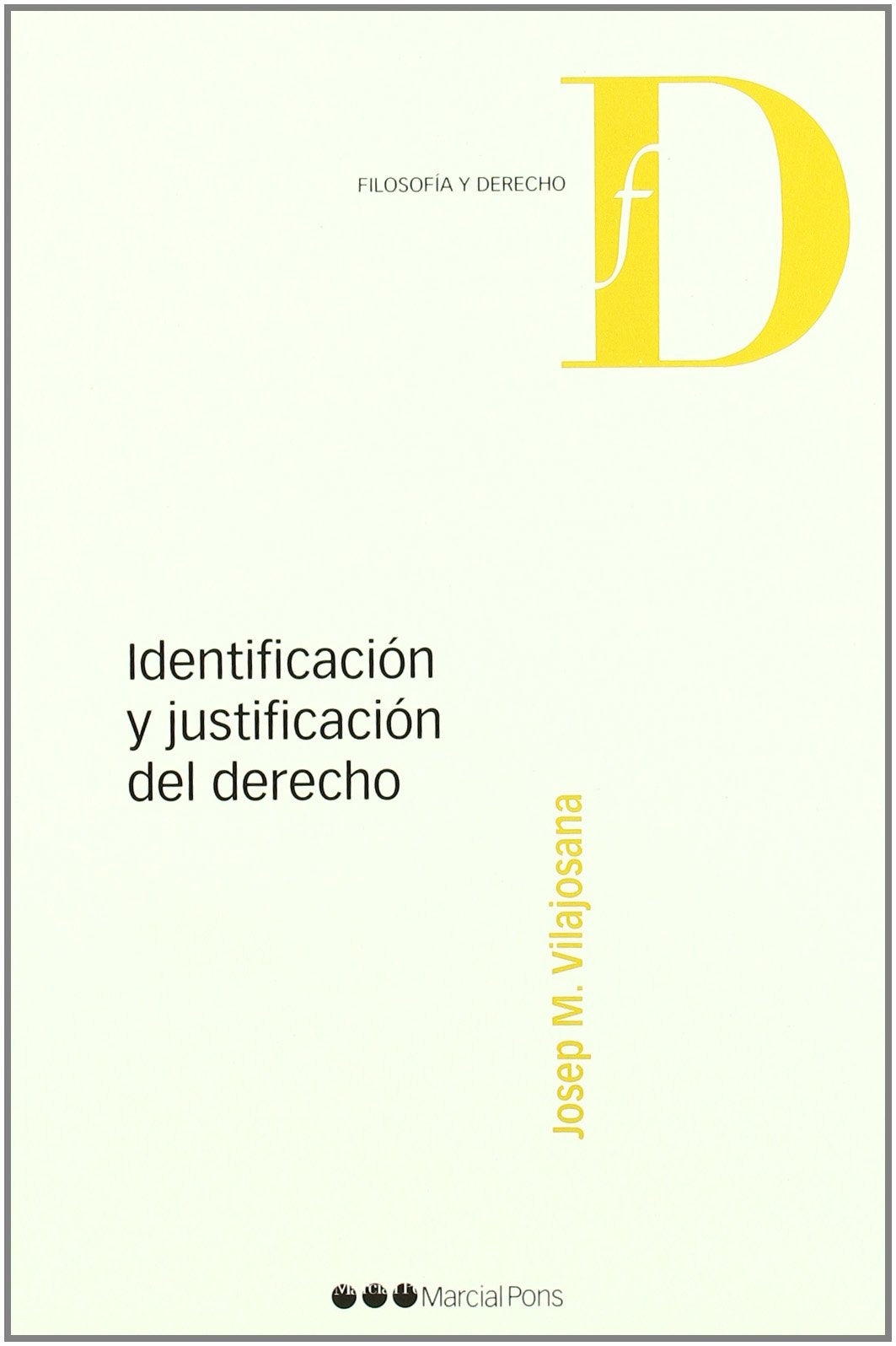 Identificación y justificación del Derecho