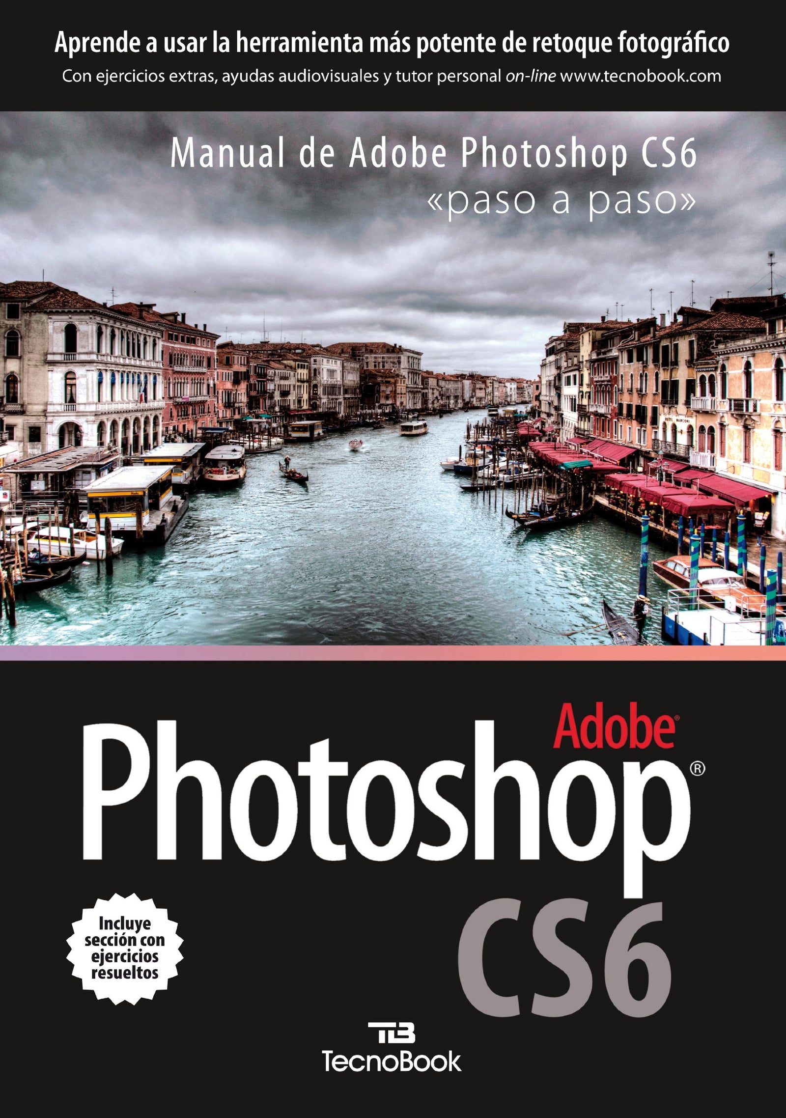 Manual de Adobe Phosotoshop CS6: paso a paso (Manuales tecnológicos 