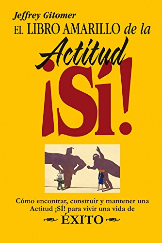 El libro amarillo de la actitud ¡sí!