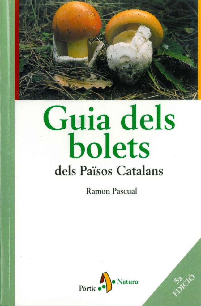 Guia Dels Bolets Dels Països Catalans (PÒRTIC NATURA)