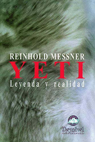 Yeti. Leyenda y realidad (SIN COLECCION)