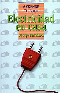 Electricidad en casa (Aprende Tú Solo)