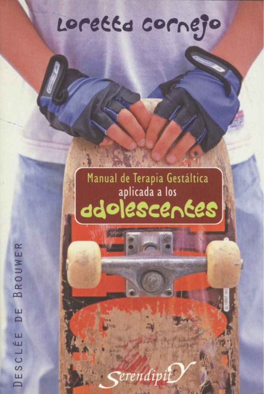 Manual de terapia gestáltica aplicada a los adolescentes: 130 (Serendipity)