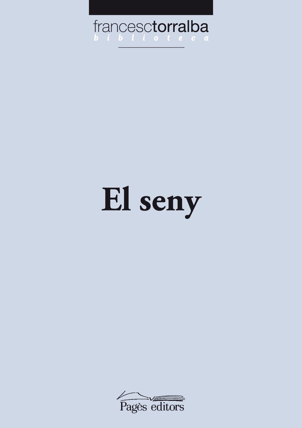 Seny, El (Biblioteca Francesc Torralba)