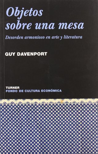 Objetos sobre una mesa: Desorden armonioso en arte y literatura: 7 (Noema)