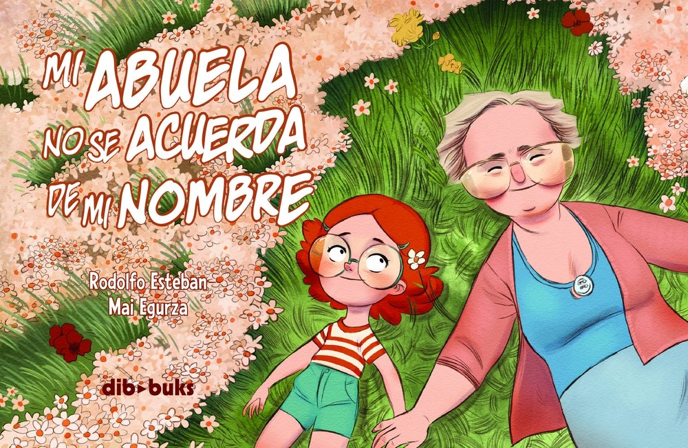 Mi abuela no se acuerda de mi nombre (INFANTIL)