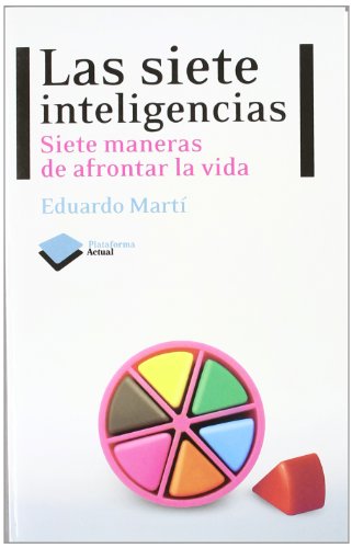 Siete Inteligencias,Las: Siete maneras de afrontar la vida (Actual)