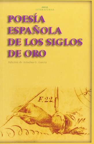 Poesía española de los Siglos de Oro: 44 (Akal Literaturas)