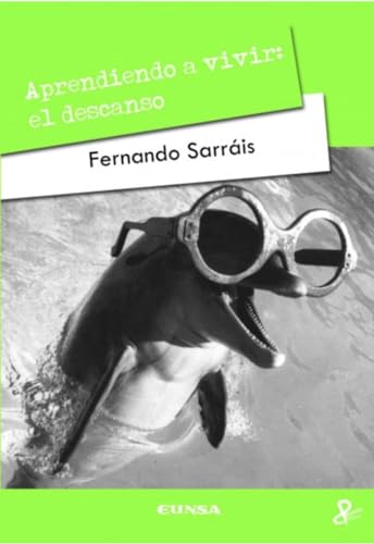 Aprendiendo a vivir: El descanso (Persona y cultura)
