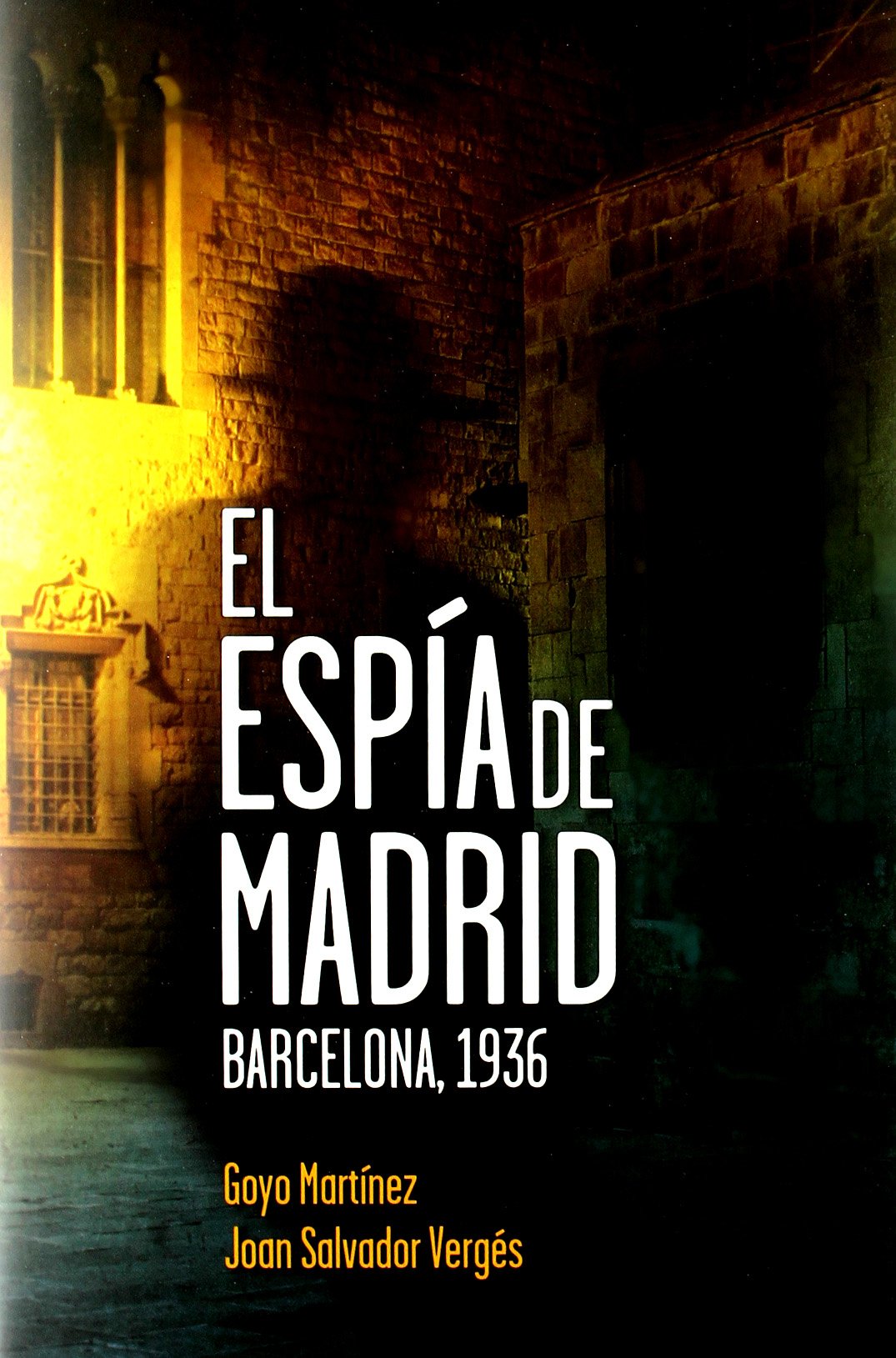 El espía de Madrid : Barcelona, 1936