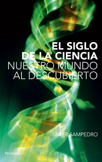 El siglo de la ciencia: Nuestro mundo al descubierto (ATALAYA PEQUEÑO)