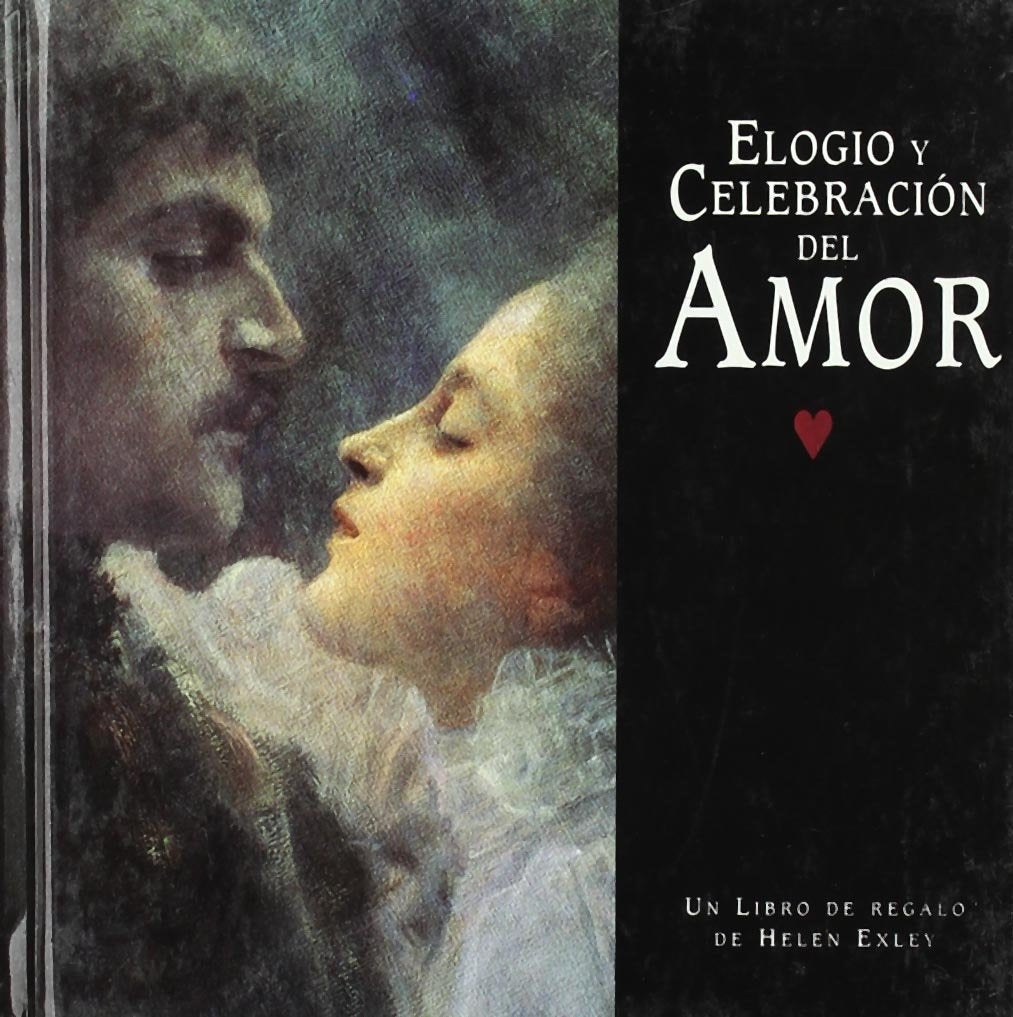 Elogio Y Celebracion Del Amor
