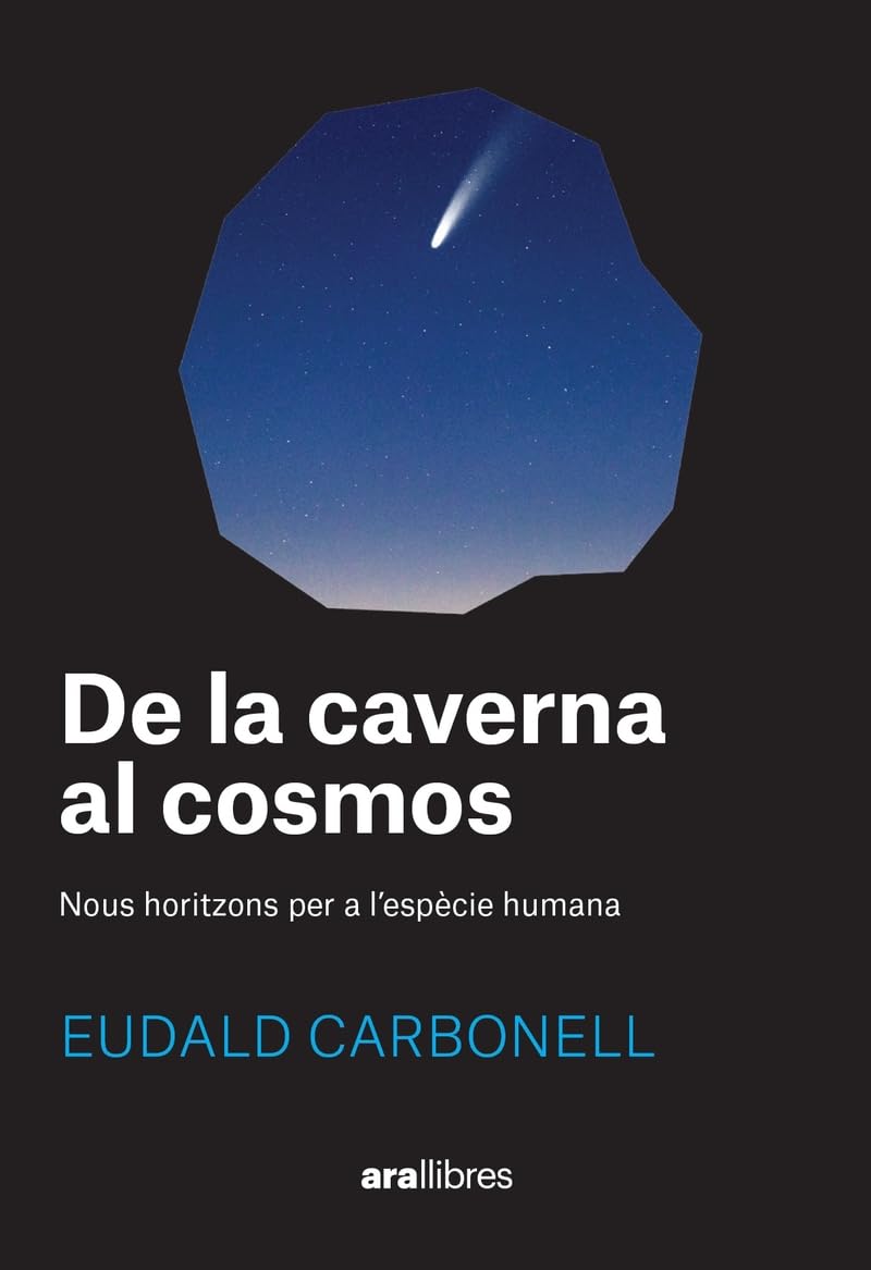 De la caverna al cosmos: Nous horitzons per a l'espècie humana (CATALAN)