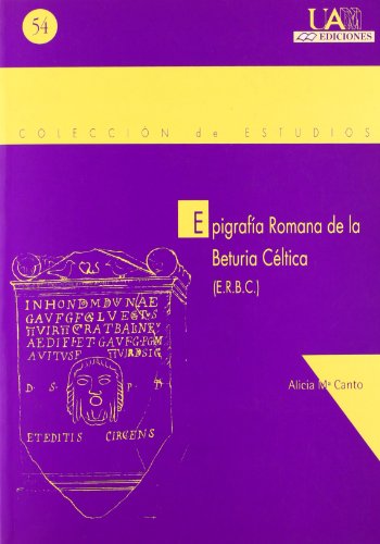 Epigrafía romana de la Beturia Céltica: 54 (Colección de Estudios)